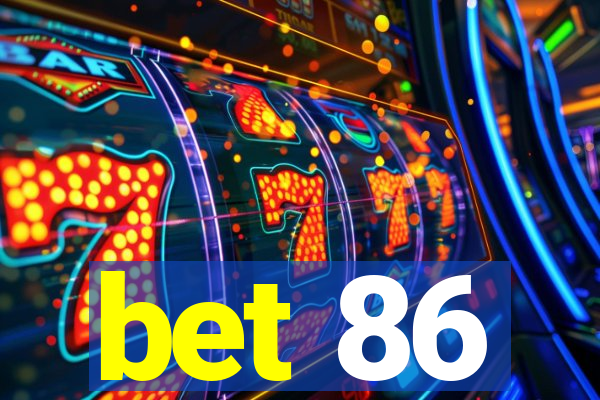 bet 86